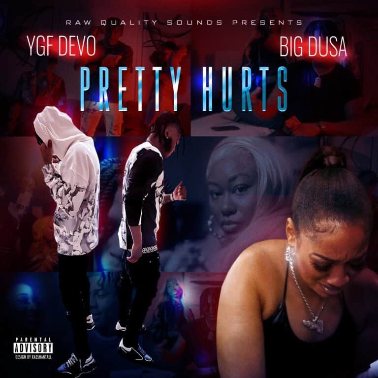 Pretty Hurts - YGF DEVO and Big Dusa presented by Raw Quality Sounds